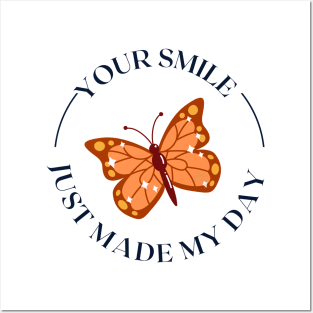 Your smile just made my day Posters and Art